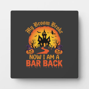 Plaque Photo Sorcière de Bar Back Ma Broom S'est Cassée Hallowe