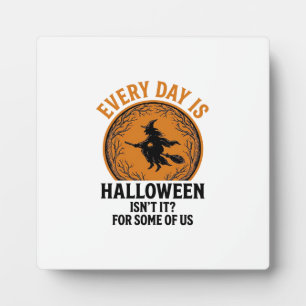 Plaque Photo Sorcière d'Halloween Chaque jour est Halloween Drô