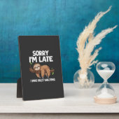 Plaque Photo Sorry I'm Late I Was Dilly Dallying Sloth T-Shirt (Côté)
