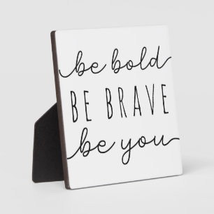 Plaque Photo Soyez courageux Soyez votre signe de motivation