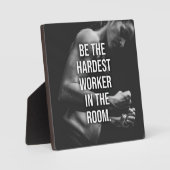 Plaque Photo Soyez Le Travailleur Le Plus Difficile De La Pièce (Recto)
