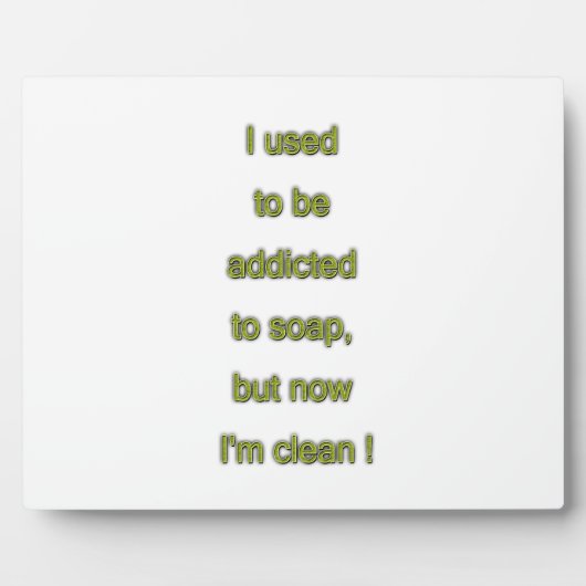 Plaque Photo Texte drôle de savon (Devant)