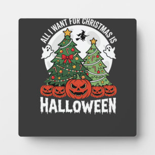 Plaque Photo Tout ce que je veux pour Noël, c'est Halloween