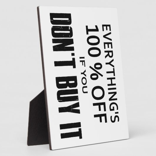 Plaque Photo Tout est 100% moins cher si vous ne l'achetez pas (Côté)