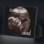 Plaque Photo Ultrasound Photo Love You Papa<br><div class="desc">Simple. Je T'Aime Papa. Photo Ultrasound. Plaque.</div>