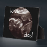 Plaque Photo Ultrasound Photo Love You Papa<br><div class="desc">Simple. Je T'Aime Papa. Photo Ultrasound. Plaque.</div>