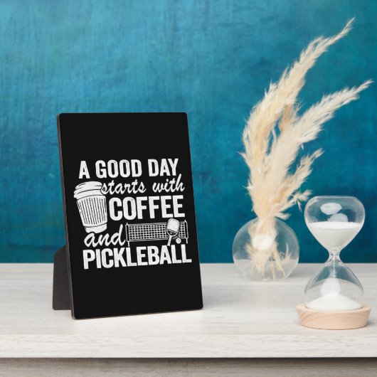 Plaque Photo Une Bonne Journée Commence Avec Café Et Pickleball (Côté)