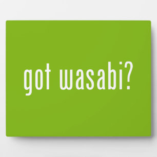 Plaque Photo vous avez wasabi ?