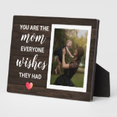 Plaque Photo Vous Êtes La Mère Que Tout Le Monde Souhaite Qu'Il (Côté)