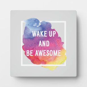 Plaque Photo Wake up and Be Awesome