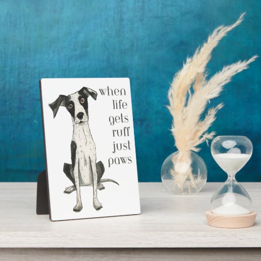 Plaque Photo when life gets ruff just paws (Côté)