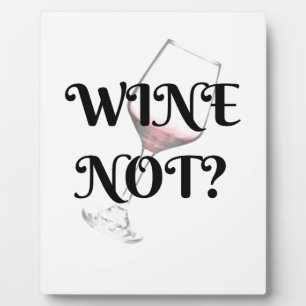 Plaque Photo Wine Not? Pour l'amoureux du vin dans votre vie
