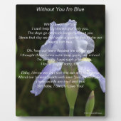 Plaque Photo Without You I'm  Blue Poem Blue Iris   (Devant)