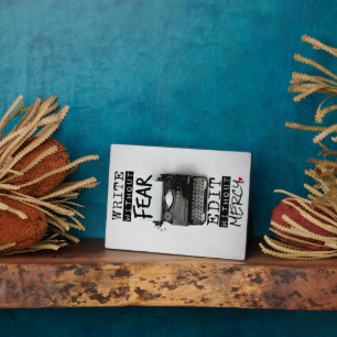 Plaque Photo Write Without Fear Edit Without Mercy. - PHOTO