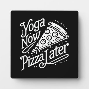 Plaque Photo Yoga Maintenant Pizza Plus Tard - Drôle Fitness