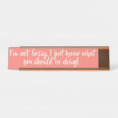 Plaque signalétique rose impertinente de bureau (Devant)