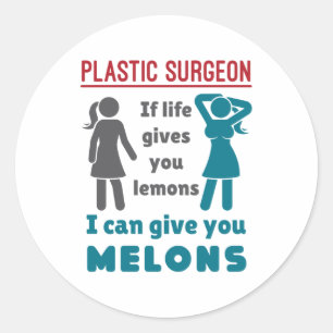 Plastic chirurg als het leven je meloenen geeft ronde sticker