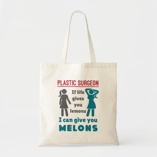 Plastic chirurg als het leven je meloenen geeft tote bag (Voorkant)
