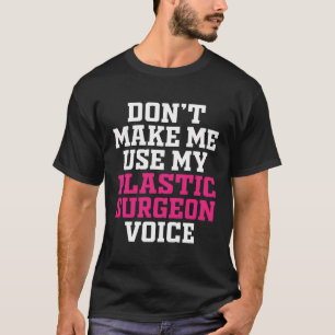 Plastische chirurg Voice Surgery Expert Doctor Gra T-shirt