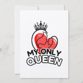 Plat Wenskaart (in het kwadraat): My Only Queen Kaart