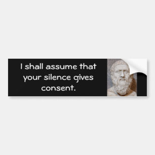 Plato Bumpersticker, Silence geeft toestemming. Bumpersticker