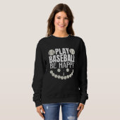 play baseball be happy trui (Voorkant volledig)