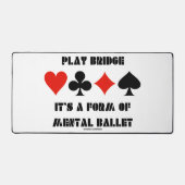 Play Bridge It's A Forme of Mental Ballet (Recto)