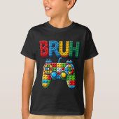 Play Building Blocks Bruh Saying Gamer Boys Brick T-shirt (Voorkant)