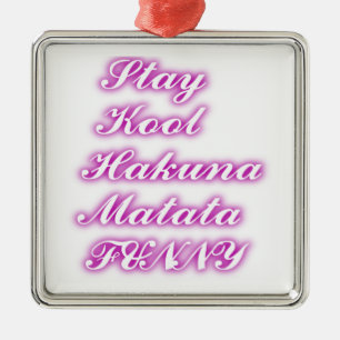 Play Cool Hakuna Matata .png Metalen Ornament