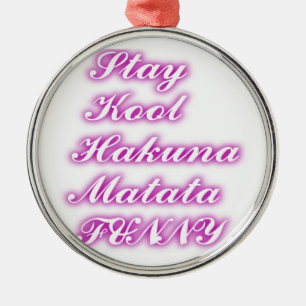 Play Cool Hakuna Matata .png Metalen Ornament