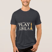 Play Like a King – Power Strategy Quote - Style B Tri-Blend Shirt (Voorkant)