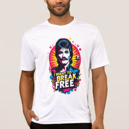 Playera I Want to Break Free T-shirt