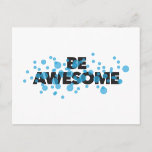 Playful, trillend, bold, modern design Be Awesome Briefkaart