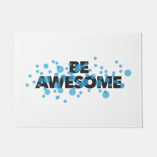 Playful, trillend, bold, modern design Be Awesome Deurmat