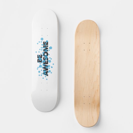 Playful, trillend, bold, modern design Be Awesome Skateboard (Voorkant)