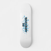 Playful, trillend, bold, modern design Be Awesome Skateboard (Voorkant)