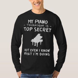 Playfully Ponder the Mystery of My Piano Skills   T-shirt