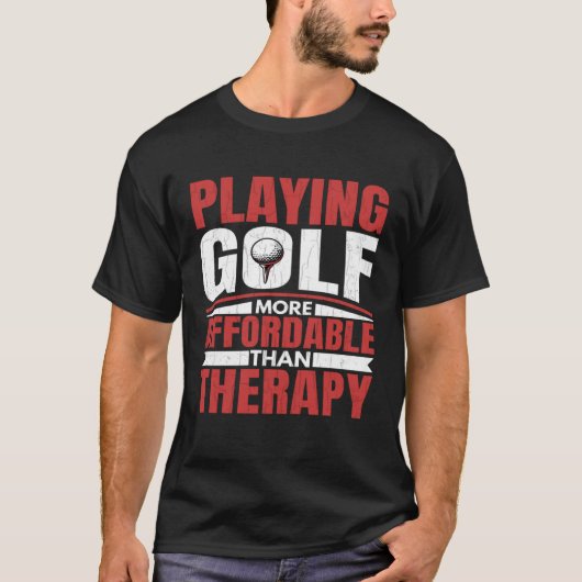 Playing Golf Is Therapy Fun Golfing Player Golfer  T-shirt (Voorkant)