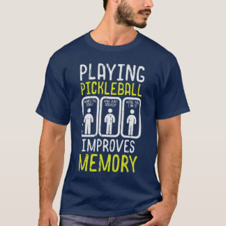 Playing Pickleball Improves Memory Pickle Ball Men T-shirt