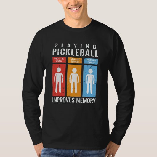 Playing Pickleball Improves Memory Pickleball Play T-shirt (Voorkant)