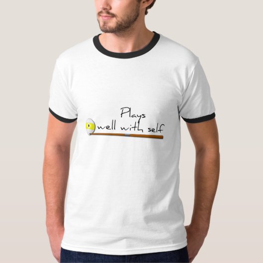 Plays Well, Funny Gezegde Shirt (Voorkant)