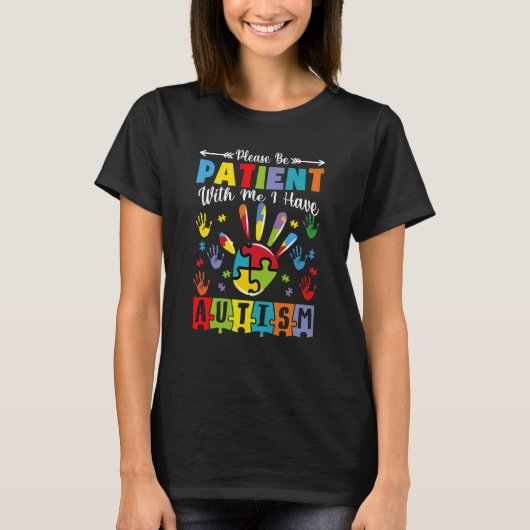 Please Be Patient With Me I Have Autism Hand Puzzl T-shirt (Voorkant)