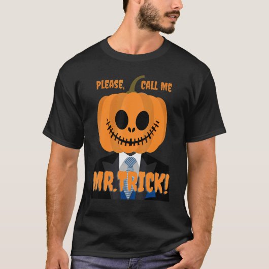 Please Call Me Mr Trick for Halloween Scary Design T-shirt (Voorkant)