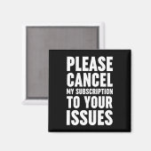 Please Cancel My Subscription To Your Issues Magneet (Voorkant / Achterkant)
