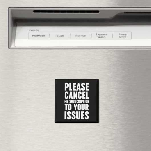 Please Cancel My Subscription To Your Issues Magneet (Insitu (Vaatwasser))