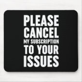 Please Cancel My Subscription To Your Issues Muismat (Voorkant)