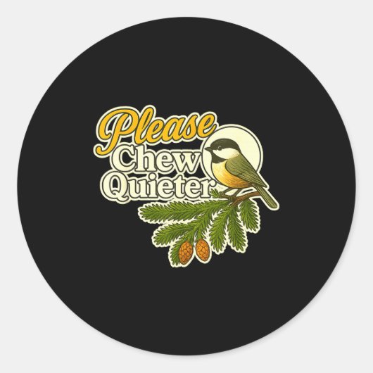 Please Chew Quieter Bird Nature, Birding Joke, Nat Ronde Sticker (Voorkant)