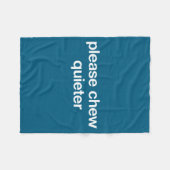 Please Chew Quieter Funny Sarcastic Saying Silence Fleece Deken (Voorkant (Horizontaal))