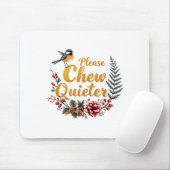 Please Chew Quieter Muismat (Met muis)