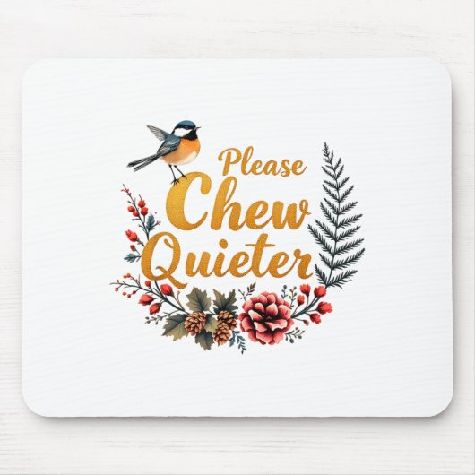 Please Chew Quieter Muismat (Voorkant)
